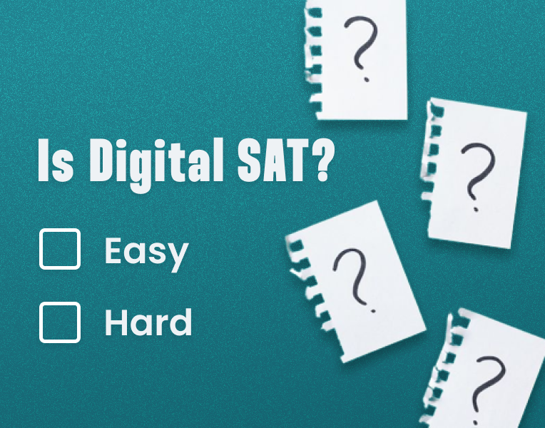 Is the Digital SAT Easier or Harder Than the SAT? A Complete Analysis